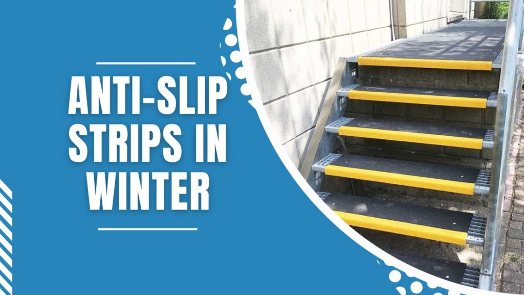 Protect Your Metal Stairs Durable Anti-Slip Strips During the Winter: How To Safely Avoid Slips, Trips, and Falls at Work